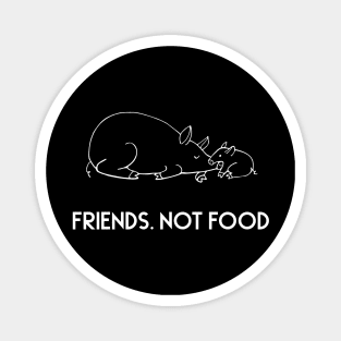 Friends Not Food Magnet